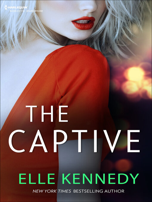 Title details for The Captive by Elle Kennedy - Available